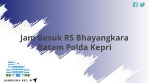 Jam Besuk RS Bhayangkara Batam Polda Kepri