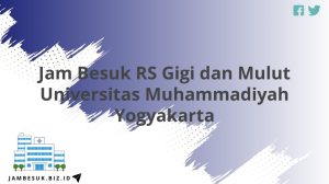 Jam Besuk RS Gigi dan Mulut Universitas Muhammadiyah Yogyakarta