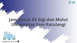 Jam Besuk RS Gigi dan Mulut Universitas Sam Ratulangi