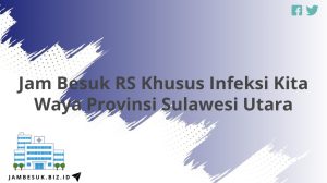 Jam Besuk RS Khusus Infeksi Kita Waya Provinsi Sulawesi Utara
