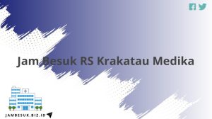 Jam Besuk RS Krakatau Medika