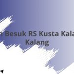Jam Besuk RS Kusta Kalang Kalang
