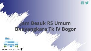 Jam Besuk RS Umum Bhayangkara Tk IV Bogor