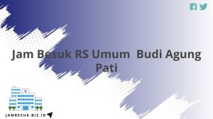Jam Besuk RS Umum Budi Agung Pati