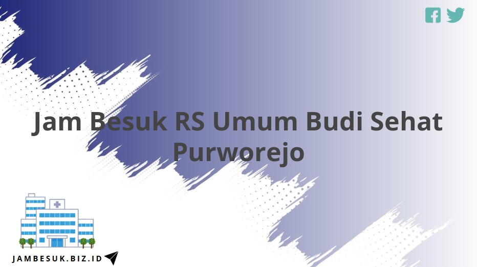 Jam Besuk RS Umum Budi Sehat Purworejo