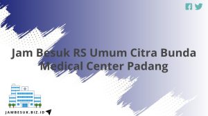 Jam Besuk RS Umum Citra Bunda Medical Center Padang