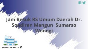 Jam Besuk RS Umum Daerah Dr. Soediran Mangun Sumarso Wonogi