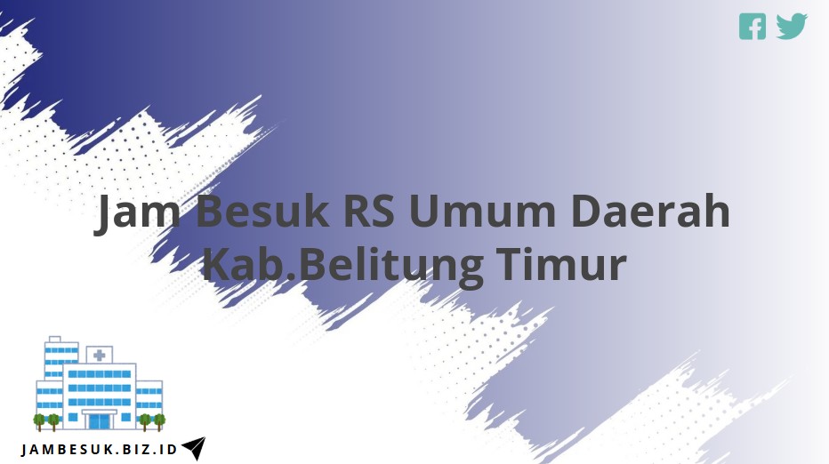 Jam Besuk RS Umum Daerah Kab.Belitung Timur