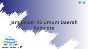 Jam Besuk RS Umum Daerah Kabelota
