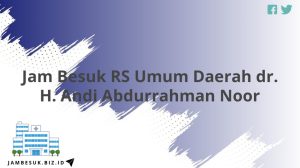 Jam Besuk RS Umum Daerah dr. H. Andi Abdurrahman Noor