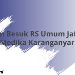 Jam Besuk RS Umum Jafar Medika Karanganyar