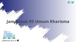 Jam Besuk RS Umum Kharisma