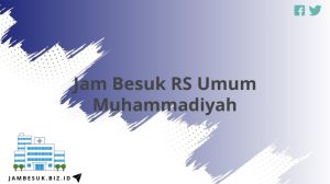 Jam Besuk RS Umum Muhammadiyah