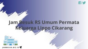 Jam Besuk RS Umum Permata Keluarga Lippo Cikarang