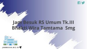Jam Besuk RS Umum Tk.III Bhakti Wira Tamtama Smg