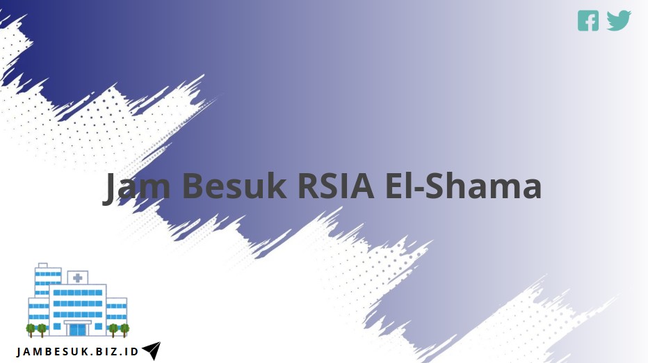 Jam Besuk RSIA El-Shama