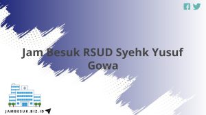 Jam Besuk RSUD Syehk Yusuf Gowa